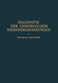 Couverture de l'ouvrage Diagnostik der Chirurgischen Nierenerkrankungen