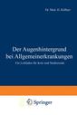 Couverture de l'ouvrage Der Augenhintergrund bei Allgemeinerkrankungen