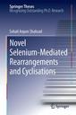 Couverture de l'ouvrage Novel Selenium-Mediated Rearrangements and Cyclisations