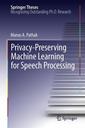 Couverture de l'ouvrage Privacy-Preserving Machine Learning for Speech Processing