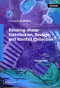 Couverture de l'ouvrage Drinking-Water Distribution, Sewage, and Rainfall Collection