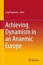 Couverture de l'ouvrage Achieving Dynamism in an Anaemic Europe