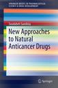 Couverture de l'ouvrage New Approaches to Natural Anticancer Drugs