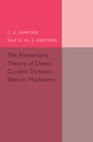 Couverture de l'ouvrage The Elementary Theory of Direct Current Dynamo Electric Machinery