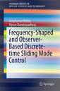 Couverture de l'ouvrage Frequency-Shaped and Observer-Based Discrete-time Sliding Mode Control