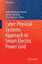 Couverture de l'ouvrage Cyber Physical Systems Approach to Smart Electric Power Grid