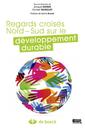 Couverture de l'ouvrage Regards croisés Nord-Sud sur le développement durable