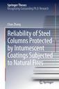Couverture de l'ouvrage Reliability of Steel Columns Protected by Intumescent Coatings Subjected to Natural Fires