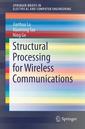 Couverture de l'ouvrage Structural Processing for Wireless Communications