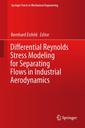 Couverture de l'ouvrage Differential Reynolds Stress Modeling for Separating Flows in Industrial Aerodynamics
