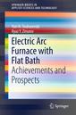 Couverture de l'ouvrage Electric Arc Furnace with Flat Bath
