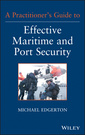 Couverture de l'ouvrage A Practitioner's Guide to Effective Maritime and Port Security