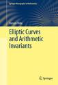 Couverture de l'ouvrage Elliptic Curves and Arithmetic Invariants