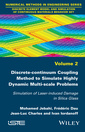 Couverture de l'ouvrage Discrete-continuum Coupling Method to Simulate Highly Dynamic Multi-scale Problems