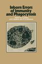 Couverture de l'ouvrage Inborn Errors of Immunity and Phagocytosis