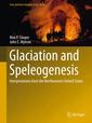 Couverture de l'ouvrage Glaciation and Speleogenesis