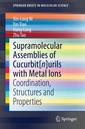 Couverture de l'ouvrage Supramolecular Assemblies of Cucurbit[n]urils with Metal Ions