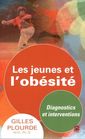 Couverture de l'ouvrage Les jeunes et l'obésité - diagnostics et interventions