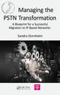 Couverture de l'ouvrage Managing the PSTN Transformation
