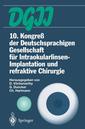 Couverture de l'ouvrage 10. Kongreß der Deutschsprachigen Gesellschaft für Intraokularlinsen-Implantation und refraktive Chirurgie