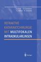 Couverture de l'ouvrage Refraktive Kataraktchirurgie mit multifokalen Intraokularlinsen