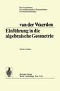 Couverture de l'ouvrage Einführung In Die Algebraische Geometrie