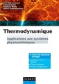 Couverture de l'ouvrage Thermodynamique - Applications aux systèmes physicochimiques. Cours et exercices corrigés