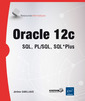 Couverture de l'ouvrage Oracle 12c - SQL, PL/SQL, SQL*Plus