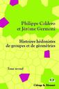 Couverture de l'ouvrage Histoires hédonistes de groupes et de géométries 2