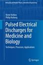 Couverture de l'ouvrage Pulsed Electrical Discharges for Medicine and Biology