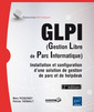 Couverture de l'ouvrage GLPI (Gestion Libre de Parc Informatique) - Installation et configuration d'une solution de gestion