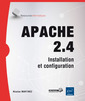 Couverture de l'ouvrage Apache 2.4 - Installation et configuration