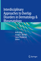 Couverture de l'ouvrage Interdisciplinary Approaches to Overlap Disorders in Dermatology & Rheumatology
