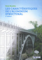 Couverture de l'ouvrage Les caractéristiques de l'aluminium structural