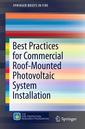 Couverture de l'ouvrage Best Practices for Commercial Roof-Mounted Photovoltaic System Installation