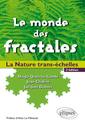 Couverture de l'ouvrage Le monde des fractales. La Nature trans-échelles. - 2e édition