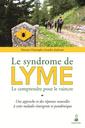 Couverture de l'ouvrage Syndrome de Lyme le comprendre pour le vaincre