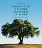 Couverture de l'ouvrage Agriculteurs à l'ombre des forêts du monde