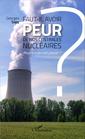 Couverture de l'ouvrage Faut-il avoir peur de nos centrales nucléaires ?