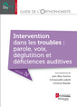 Couverture de l'ouvrage Guide de l'orthophoniste - Volume 4 : Intervention dans les troubles : parole, voix, déglutition et déficiences auditives