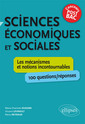 Couverture de l'ouvrage Sciences économiques et sociales. Les mécanismes et notions incontournables - 100 questions/réponses • concours post-bac