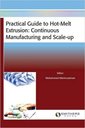 Couverture de l'ouvrage Practical Guide to Hot-Melt Extrusion : Continuous Manufacturing and Scale-up