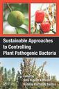 Couverture de l'ouvrage Sustainable Approaches to Controlling Plant Pathogenic Bacteria