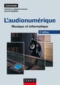 Couverture de l'ouvrage L'audionumérique - 3e éd. - Musique et informatique