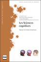 Couverture de l'ouvrage SCIENCES COGNITIVES - DEPASSER LES FRONTIERES DISCIPLINAIRES