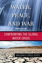 Couverture de l'ouvrage Water, Peace, and War