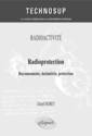 Couverture de l'ouvrage RADIOACTIVITÉ - Radioprotection - Rayonnements, dosimétrie, protection (niveau B)