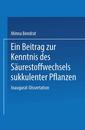 Couverture de l'ouvrage Ein Beitrag zur Kenntnis des Säurestoffwechsels sukkulenter Pflanzen