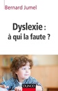Couverture de l'ouvrage Dyslexie : à qui la faute ?