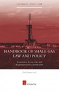 Couverture de l'ouvrage Handbook of Shale Gas Law and Policy